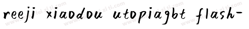 reeji xiaodou utopiagbt flash字体转换